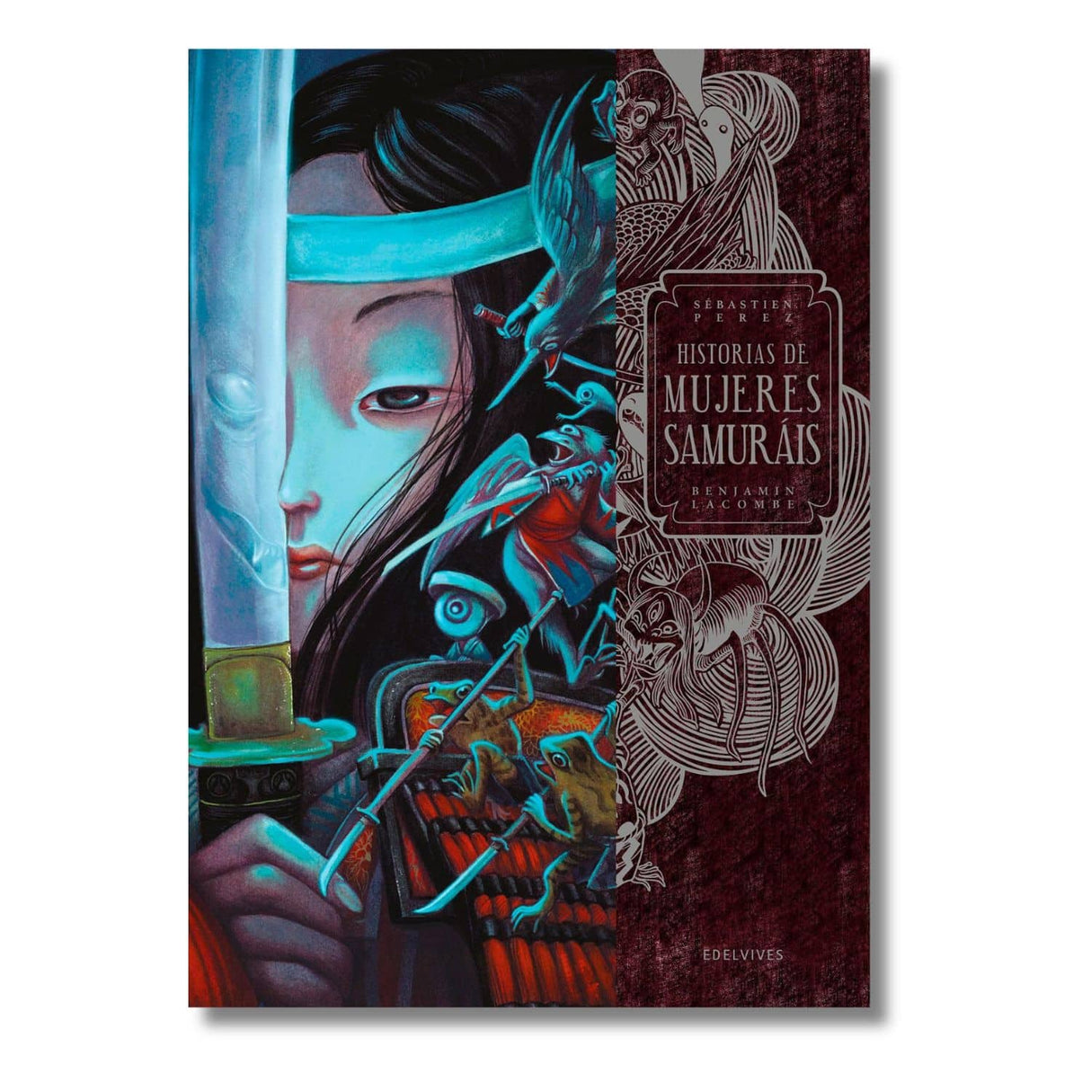 Historias De Mujeres Samurais - Benjamin Lacombe