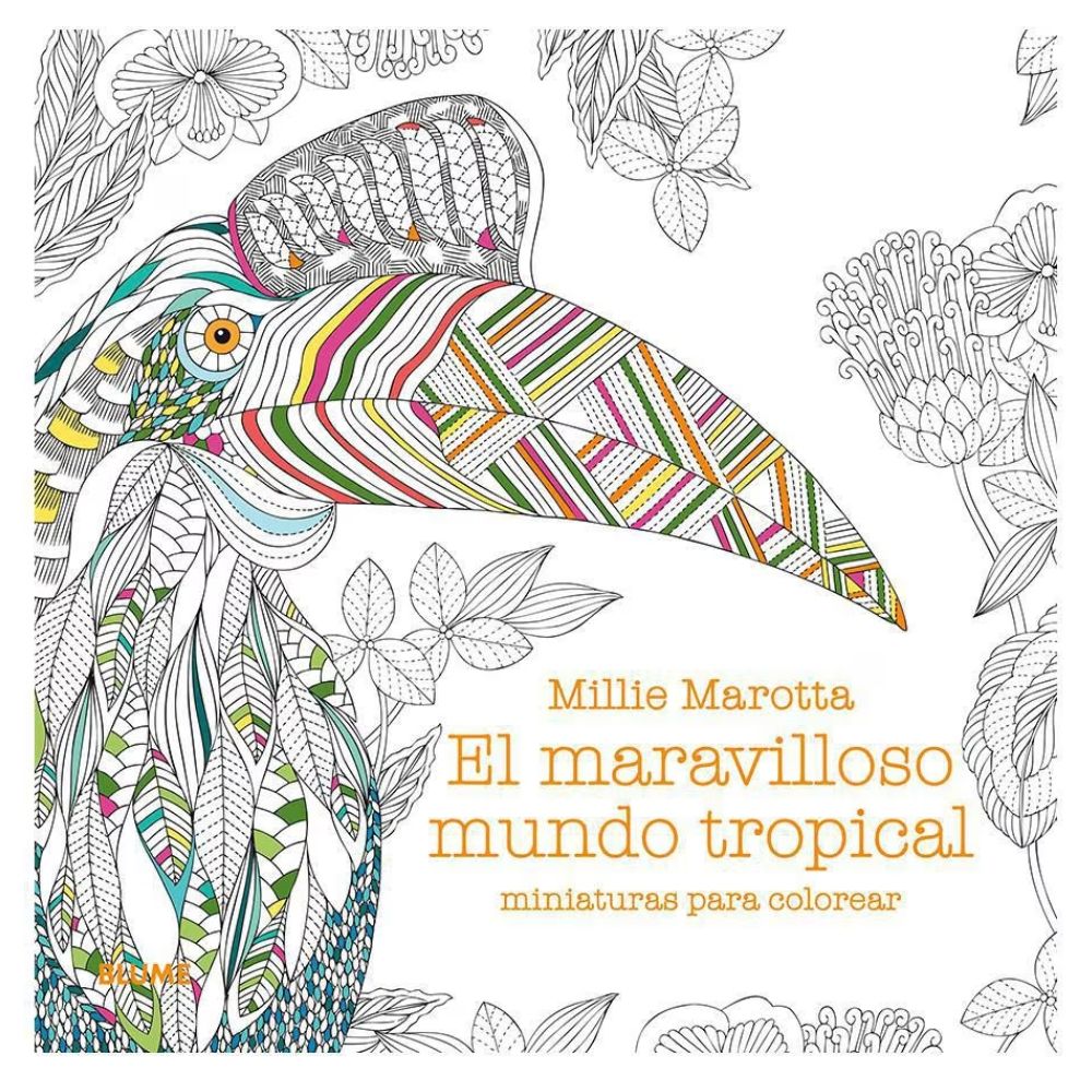 Maravilloso Mundo Tropical: Miniaturas para Colorear - Millie Marotta