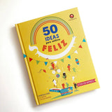 50 Ideas para Ser Feliz - Vanessa King