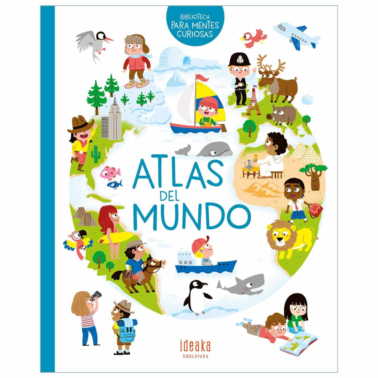 Atlas del Mundo - Biblioteca para Mentes Curiosas - Pascale Hédelin