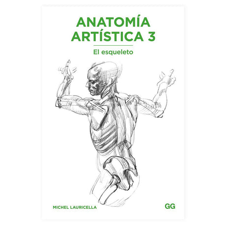 libro-anatomia-artistica-3-el-esqueleto-michel-lauricella