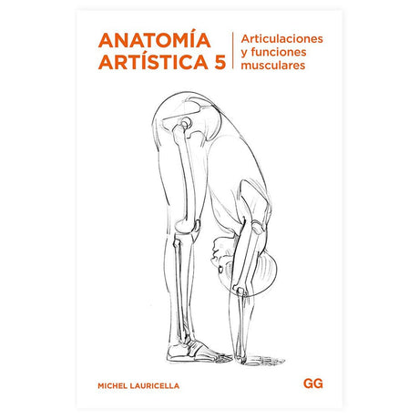 libro-anatomia-artistica-5-articulaciones-y-funciones-musculares-michel-lauricella